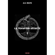 La tradition secrète - Volume I