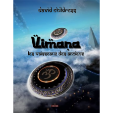 VIMANA - Les vaisseaux des Anciens