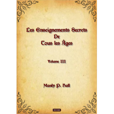 Les enseignements secrets de tous les âges - Volume III