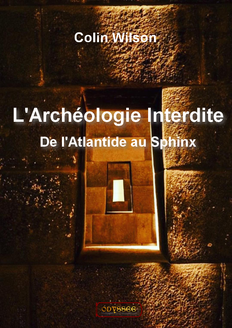 L'archéologie Interdite - De l'Atlantide au sphinx Colin Wilson (Ebook)