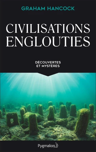 Civilisations englouties - Découvertes et mystères - E-book